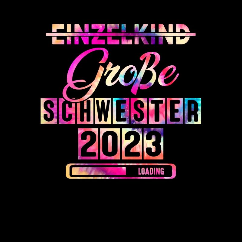 Große Schwester 2023 Loading Einzelkind Regenbogen