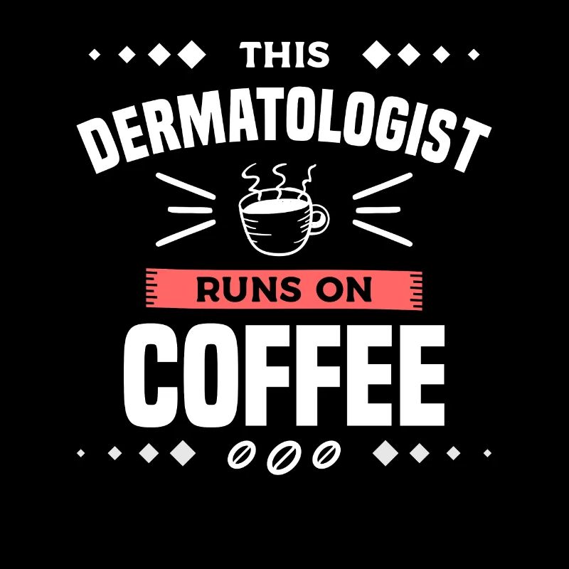 This Dermatologist Runs On Coffee Dermatology