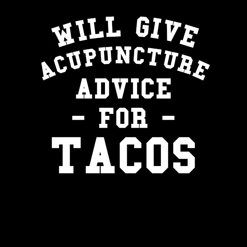 Will Give Acupuncture Advice For Tacos
