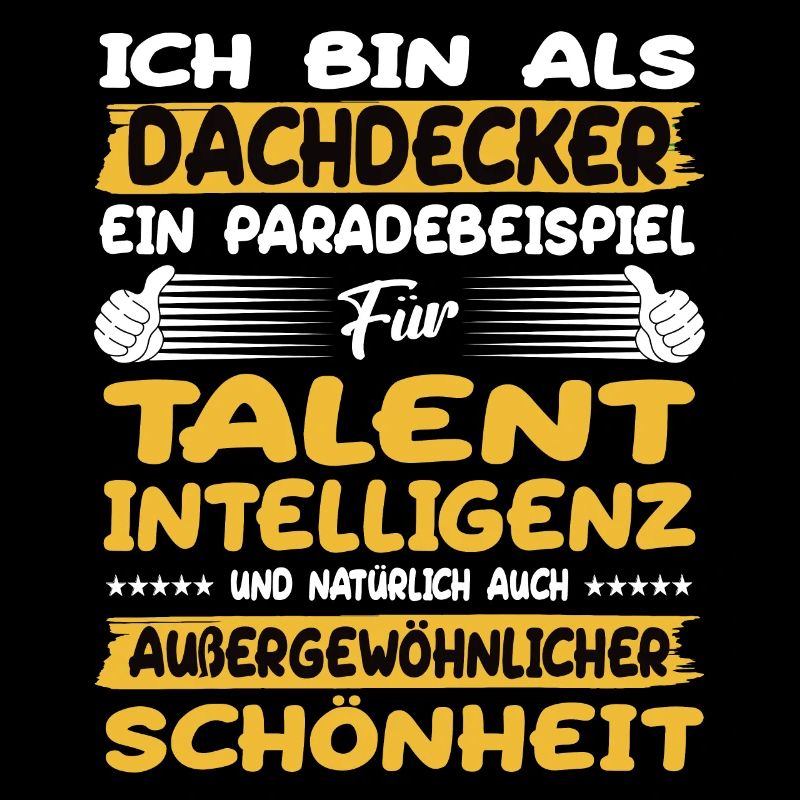 dachdecker ein Paradebeispiel für Talent