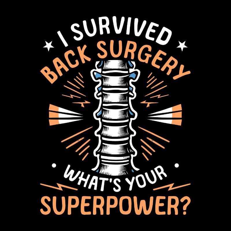I Survived Back Surgery Spinal Fusion Bionic Spine