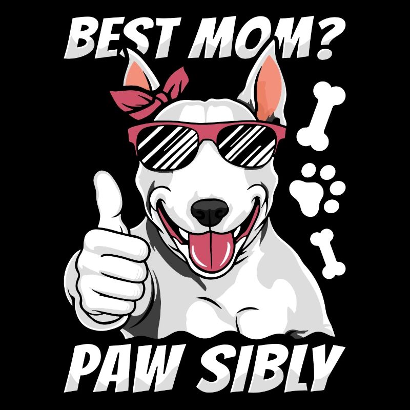 Bull Terrier Mutter Best Mom Pawsibly