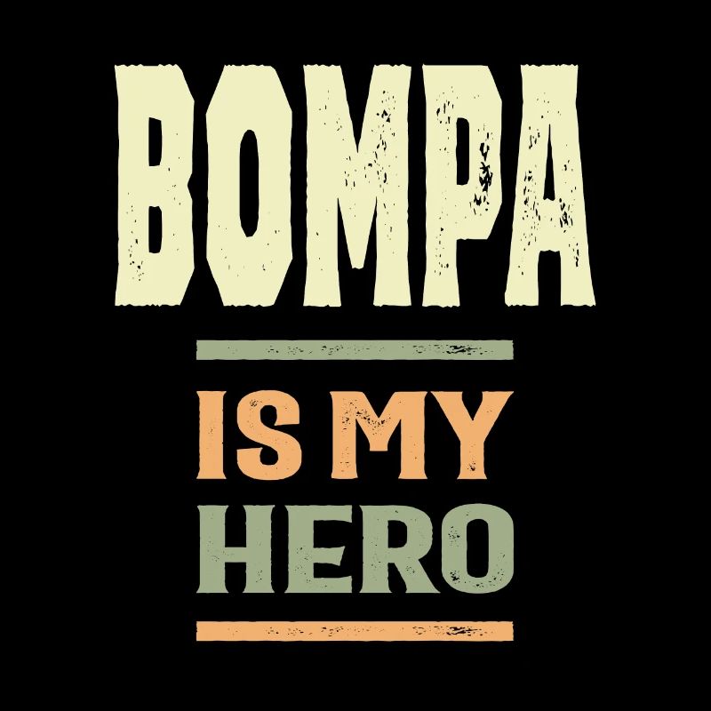 Bompa ist mein Held | Vater und Opa