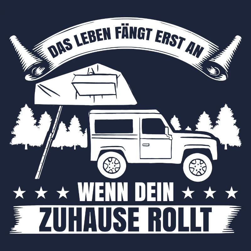 Das Leben Fängt Erst An Wenn Dein Zuhause Rollt