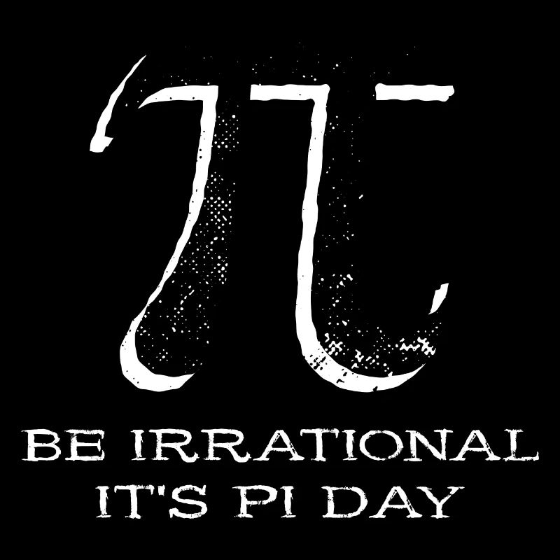 Math Be Irrational C’est Pi Day Pi