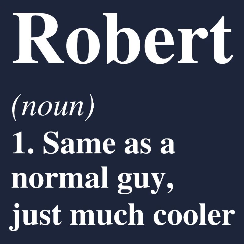 Robert Definition Cooler Name Spruch Geschenk