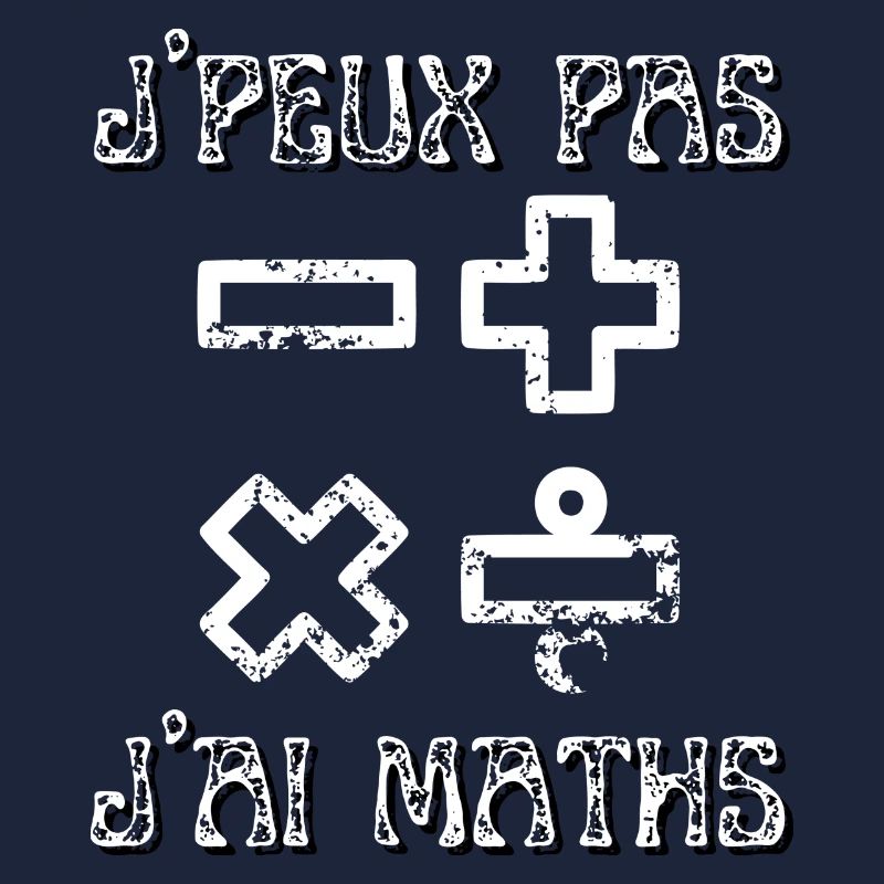 J'peux pas j'ai maths