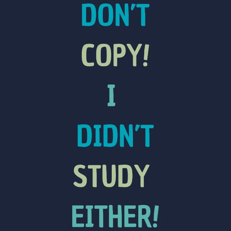 Don't copy! I didn't study either!