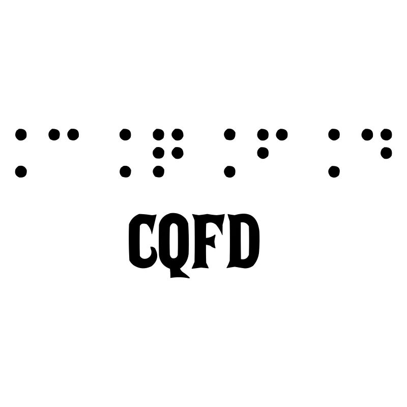 CQFD Ce qu'il fallait dire
