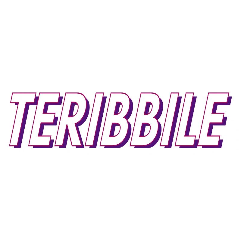 TERIBBILE