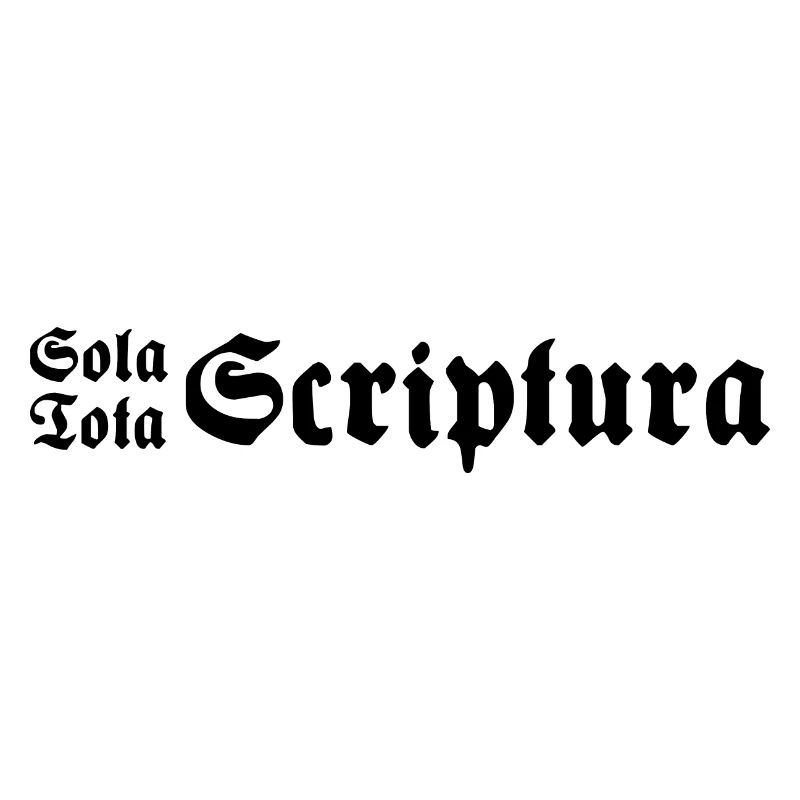 Sola Tota Scriptura Schwarz