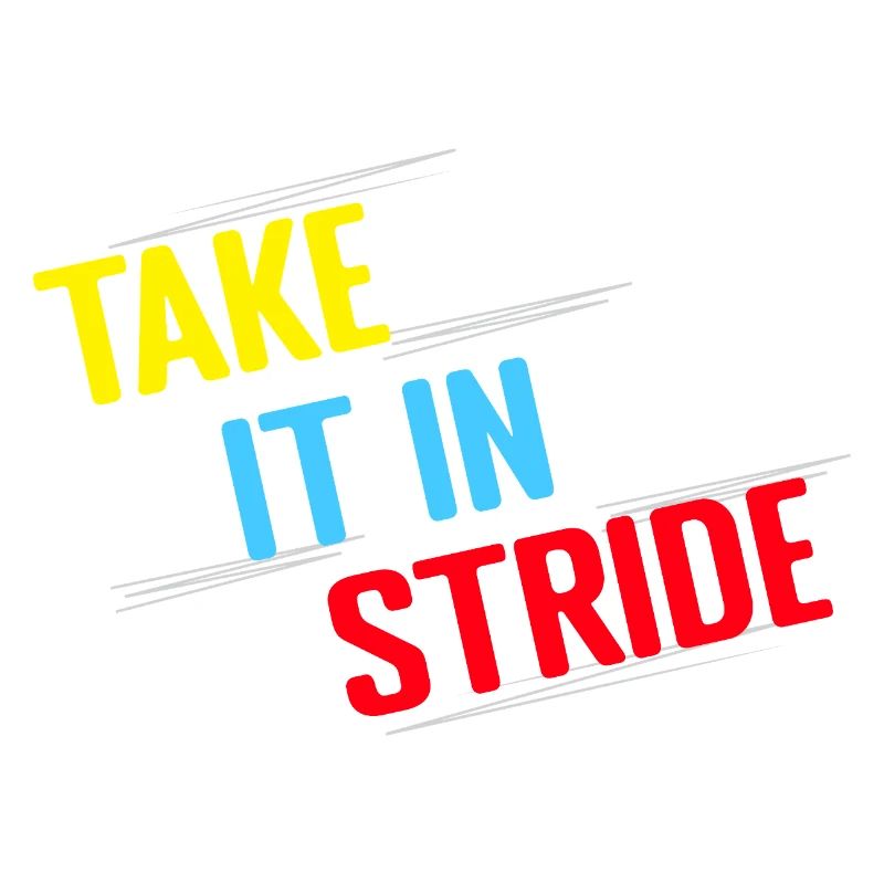 Running Run Take It In Stride Marathon Runner