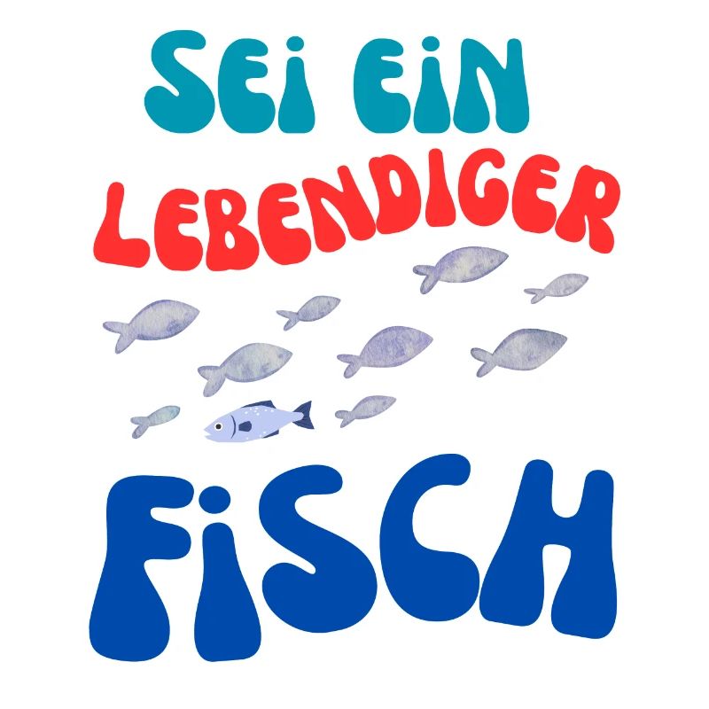 Sei Ein Lebendiger Fisch
