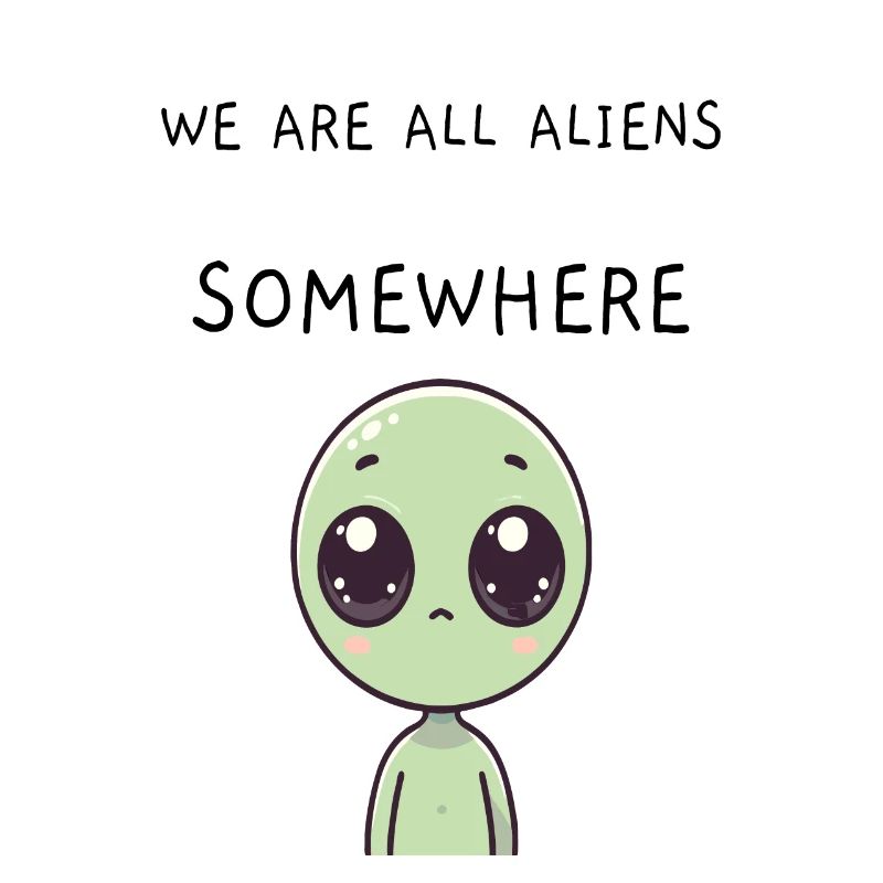 Alien (mit Spruch)