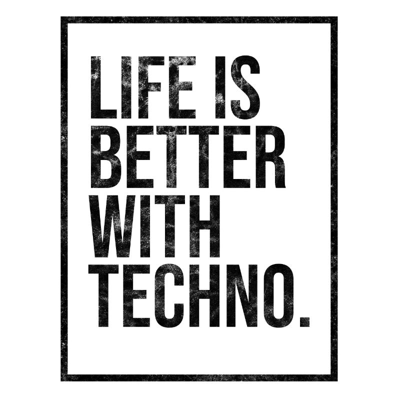 BETTER WITH TECHNO