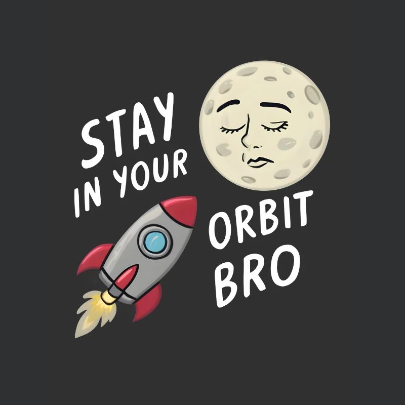 Reste dans ton orbite, mon frère