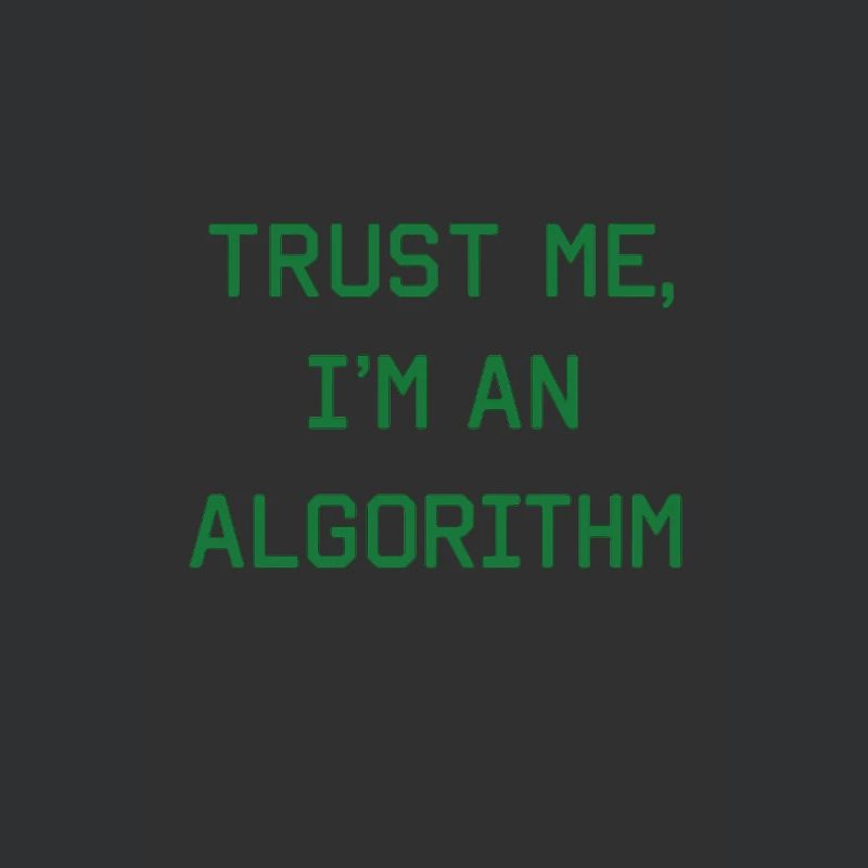Trust me, I’m an Algorithm – Nerd & Programmierer 