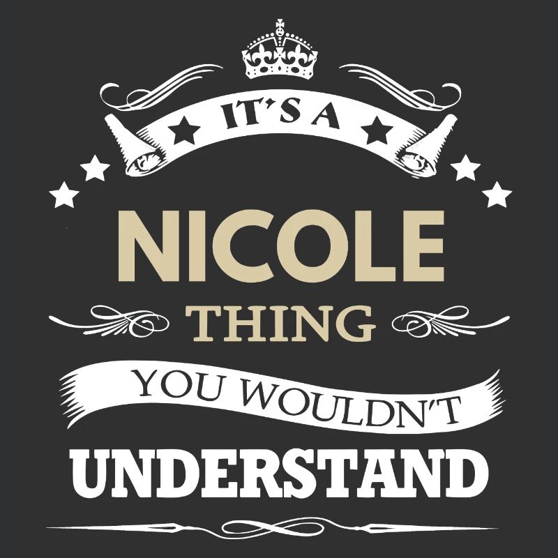 C’est une chose de Nicole que tu ne comprendrais pas