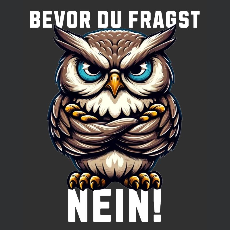 Bevor du fragst Nein mürrische Eule, Grumpy Owl