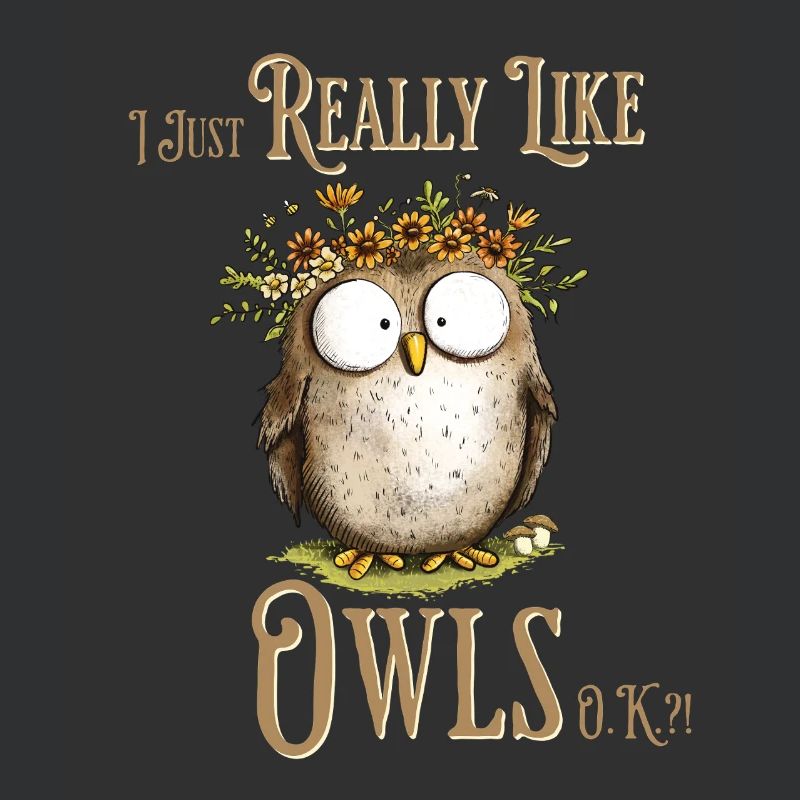 Eule mit Spruch I Really Like Owls