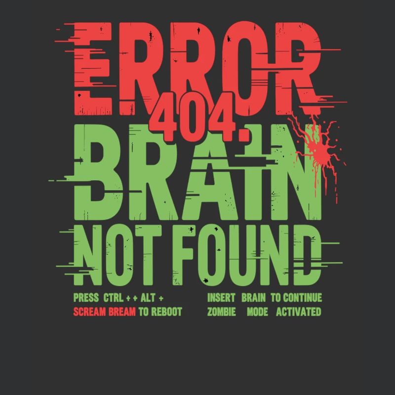 Error 404 Brain Not Found Zombie