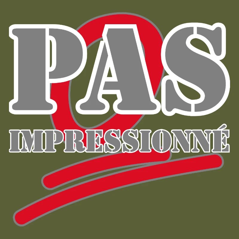 PAS IMPRESSIONNÉ.