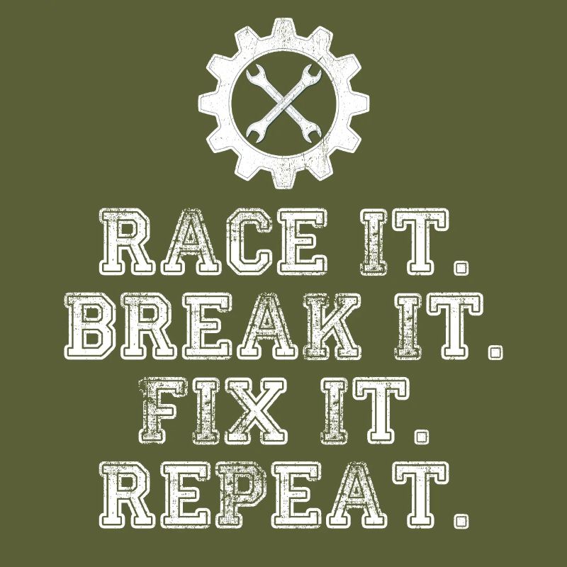 Race It Break It Fix It Repeat Racing Mechanic