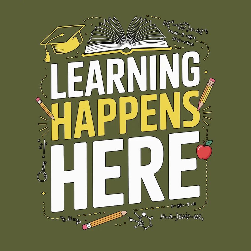 High School Teacher Learning Happens Here Teaching