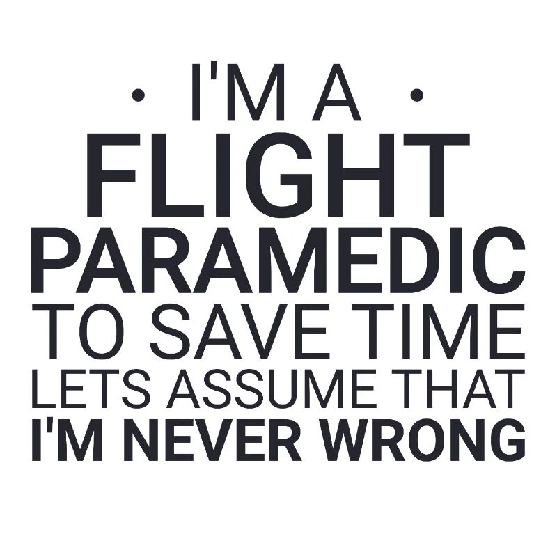 Flight Paramedic Never Wrong Air Rescue