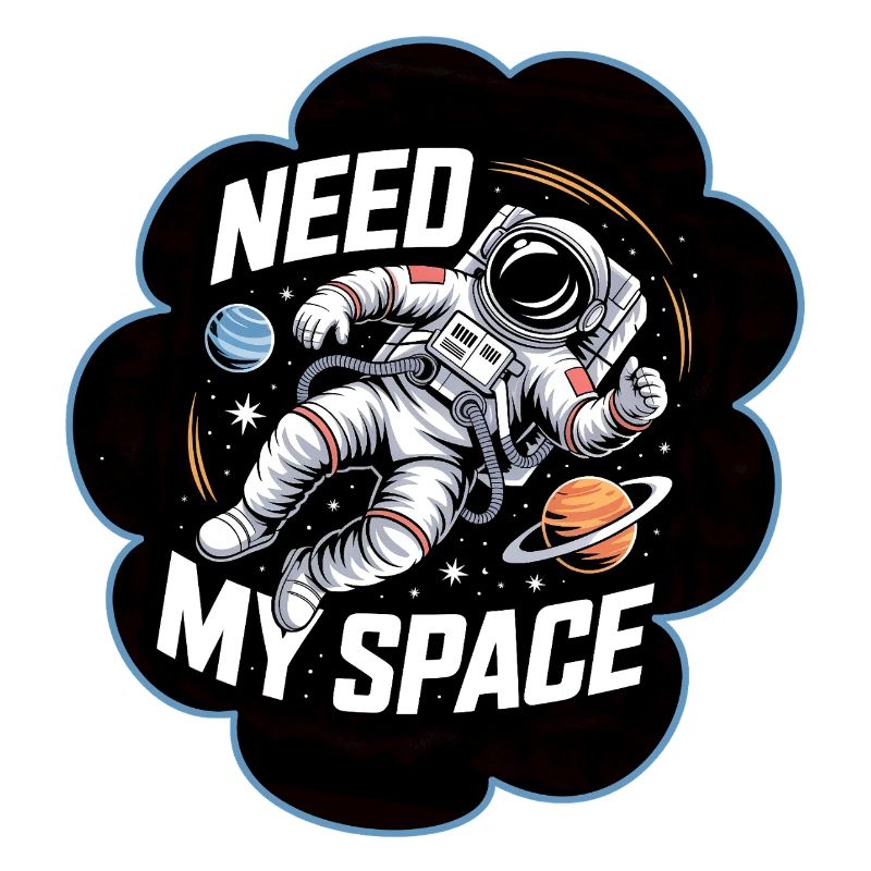 Need My Space Astronaut All
