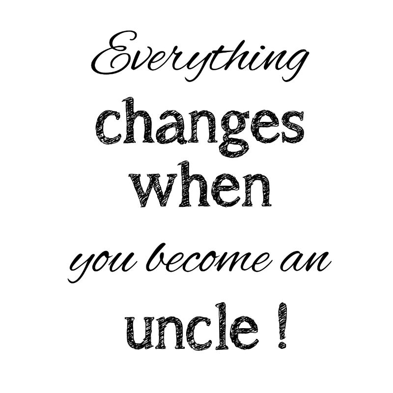 Become an uncle | Uncle | Best Uncle