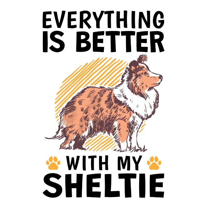 Everything is better with a Shetland Sheepdog