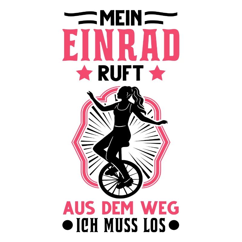 Mein Einrad ruft Einradfahrerin Einradfahrer