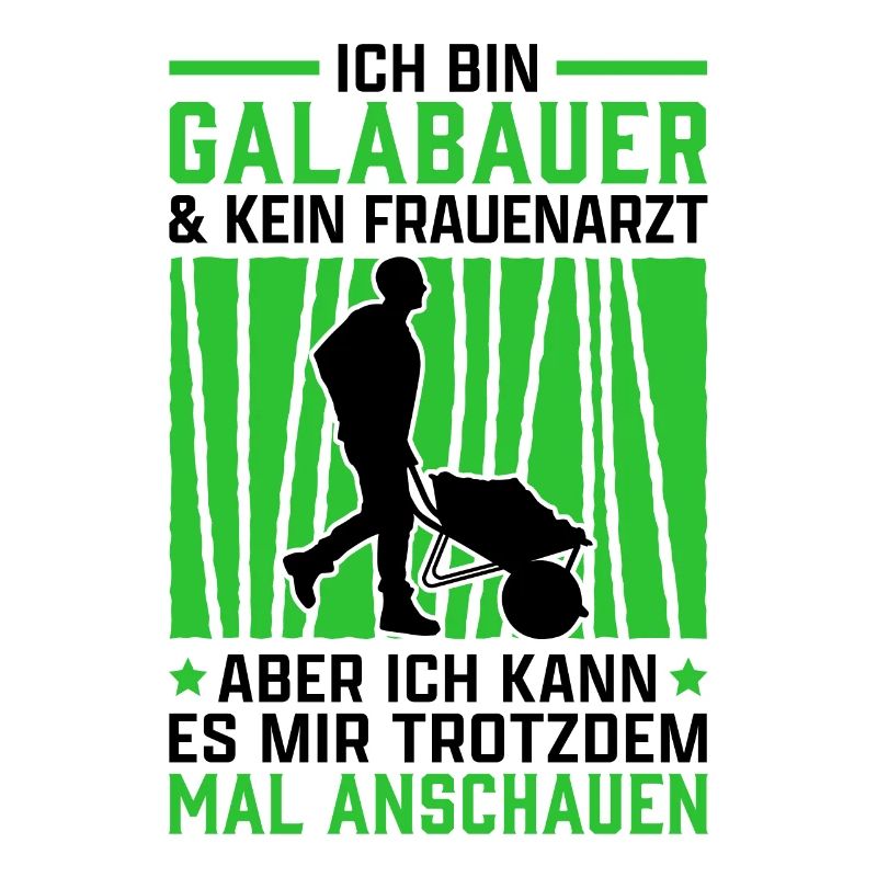 Ich bin Galabauer Galabau Landschaftsbauer