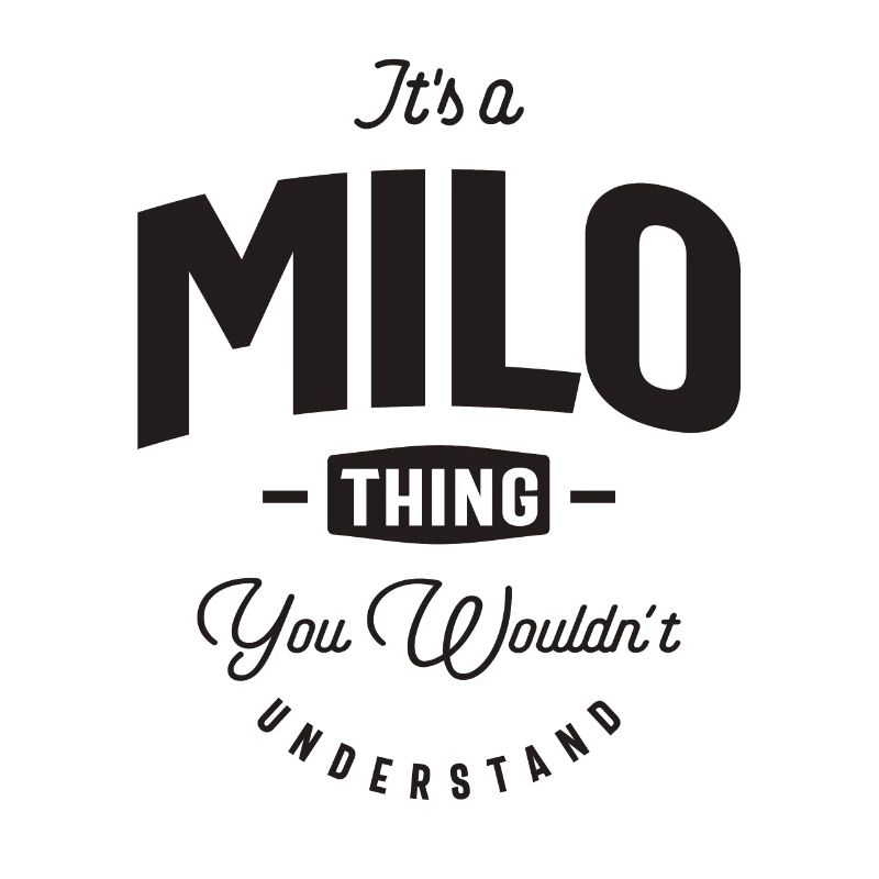 It's a Milo Thing Personalized Name