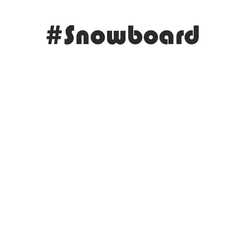 Snowboard - #Snowboard