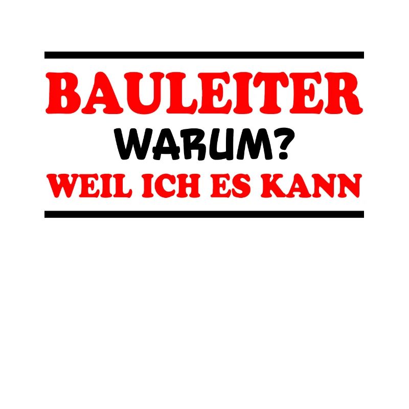 Bauleiter Spruch Baustelle Fun Bauleiter Geschenk