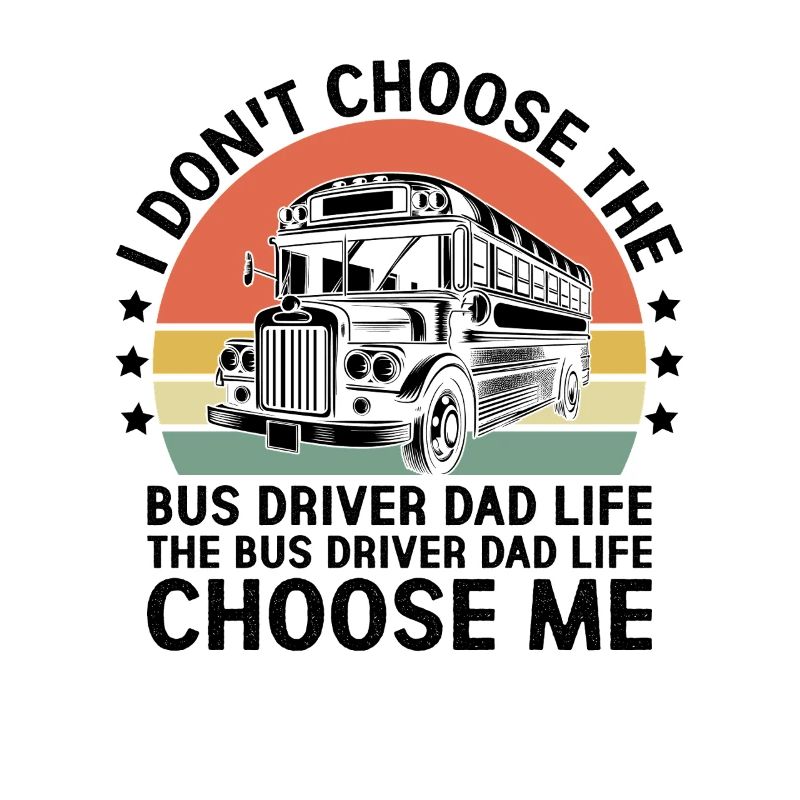 Der Busfahrer Papa Leben Wähle mich Schule Busmann