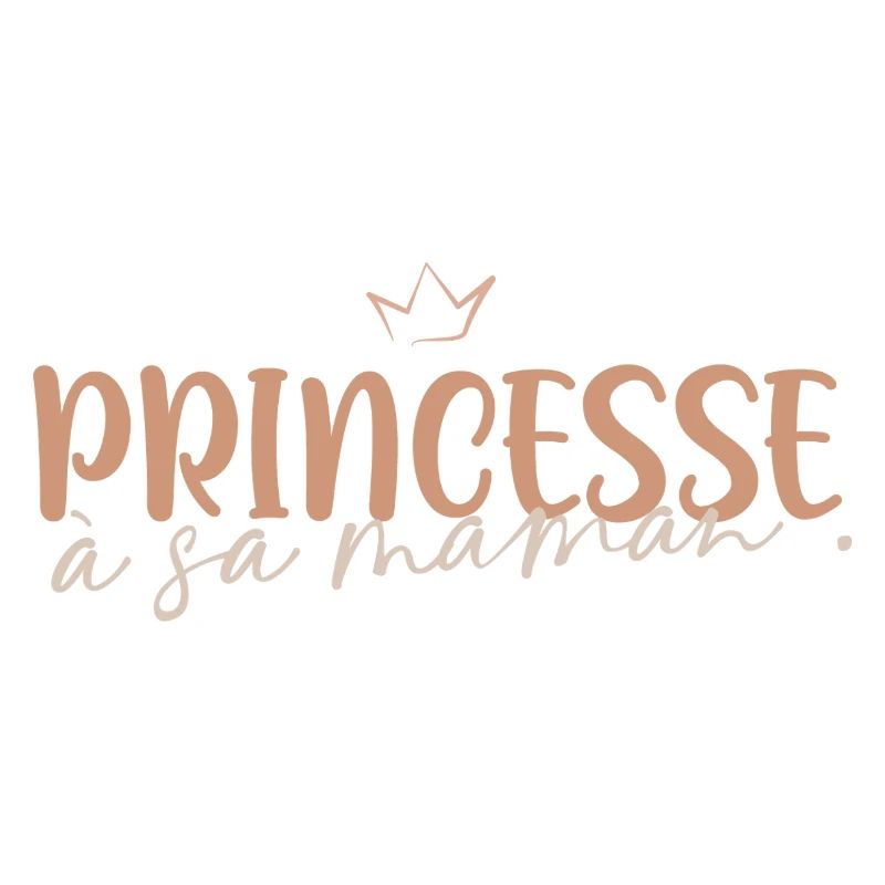 Princesse à sa maman