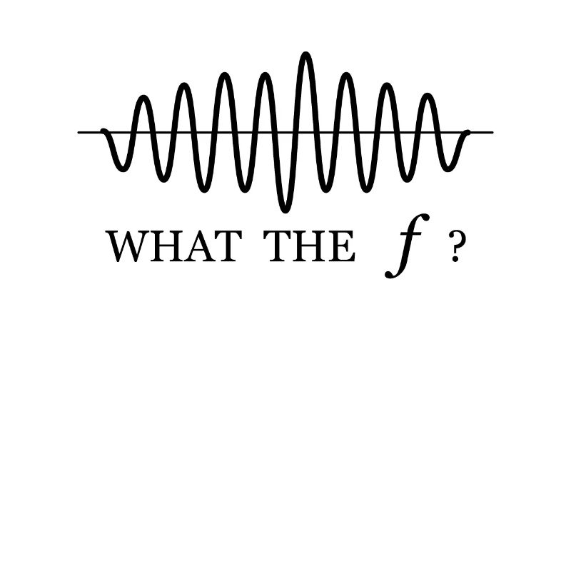 What the f frequency formula funny physics saying