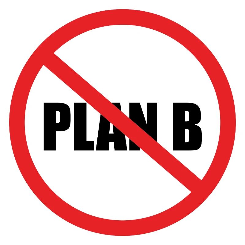 PAS DE PLAN B