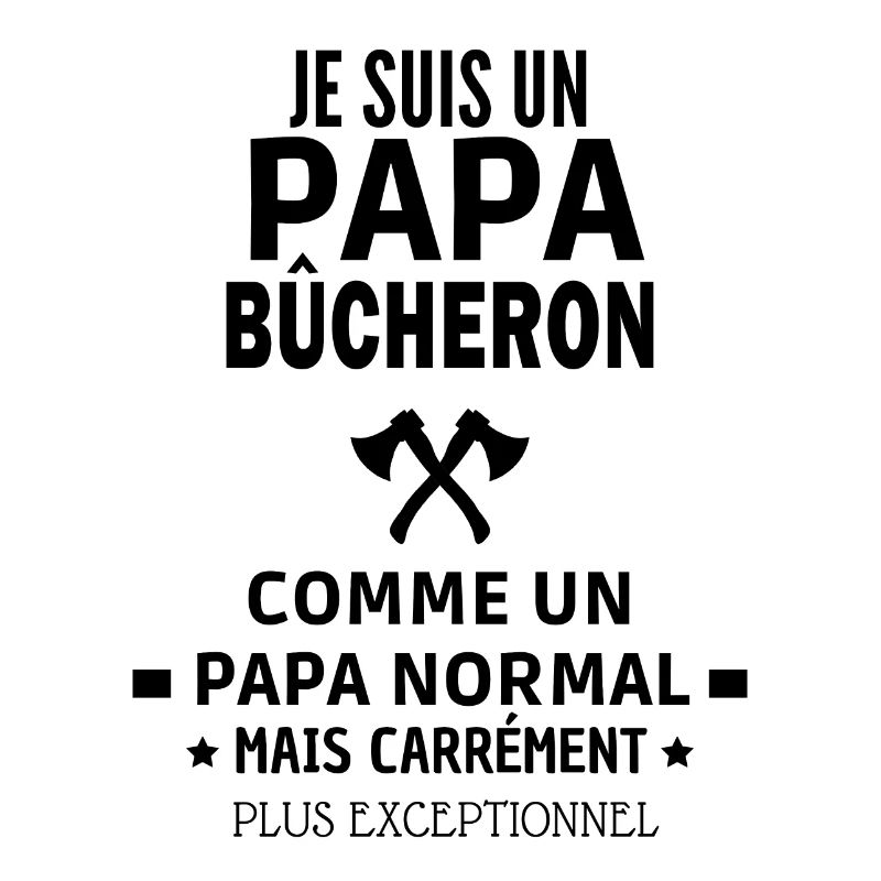 bûcheron exceptionnel