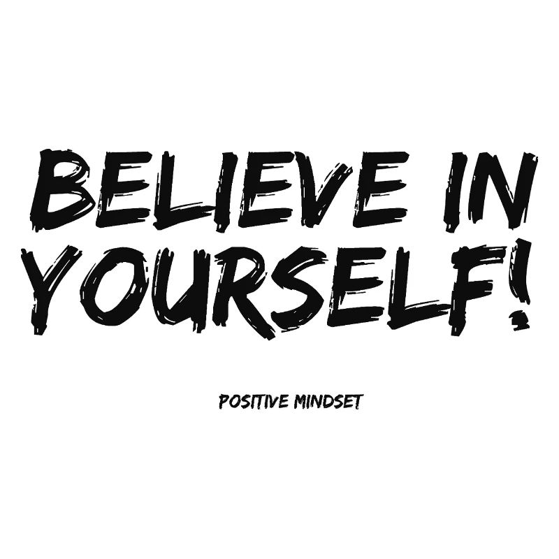 Believe in Yourself!