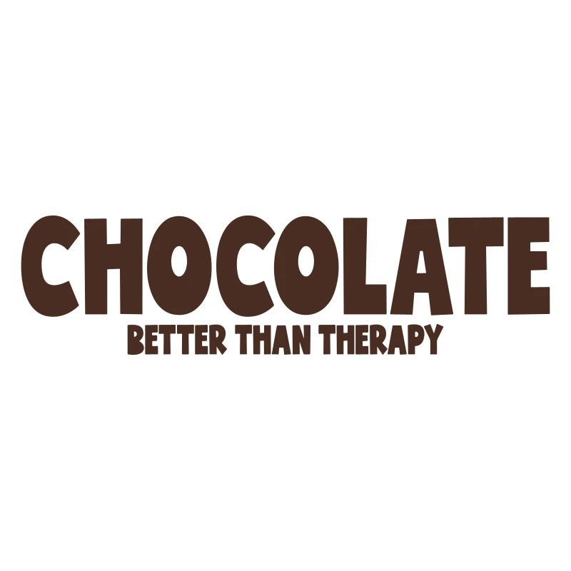 CHOCOLATE BETTER THAN THERAPY