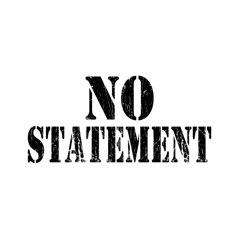No Statement No Comment Funny Sayings