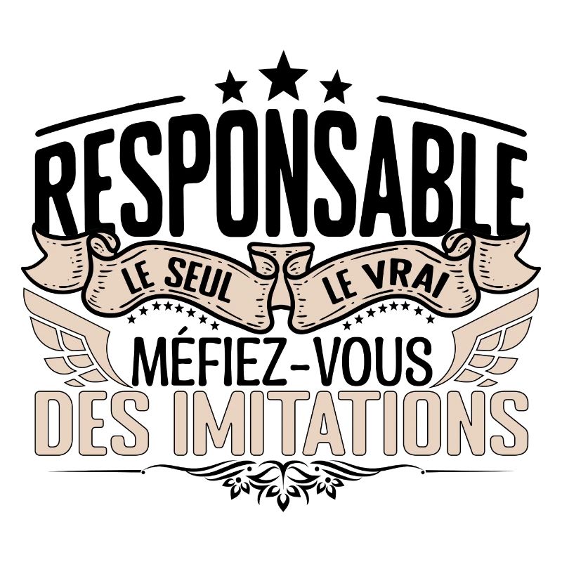 Responsable cadeau Responsable le vrai Responsable