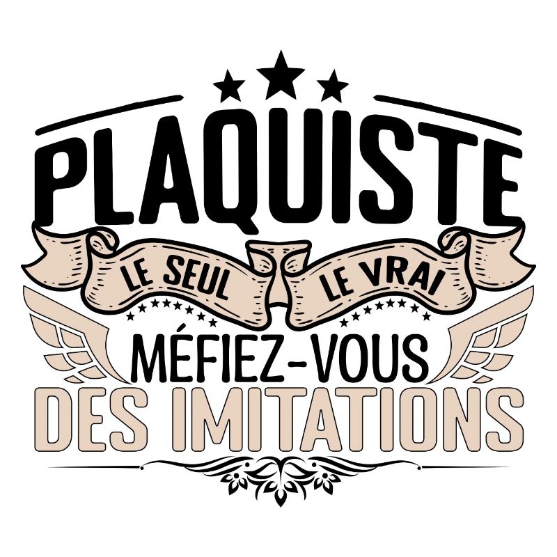 Plaquiste cadeau Plaquiste le vrai Plaquiste