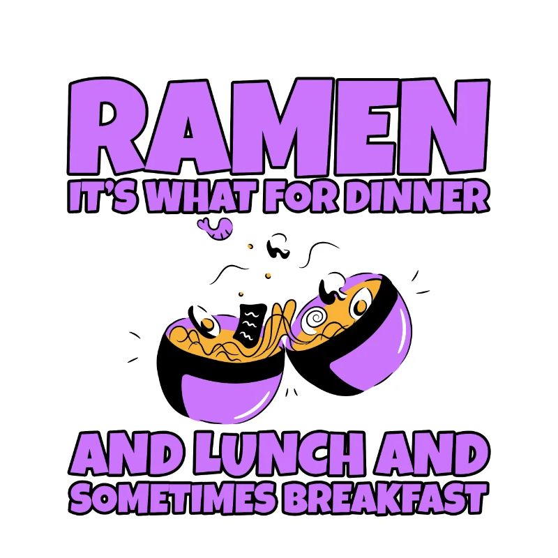 Ramen, For Dinner And Lunch And Breakfast 2