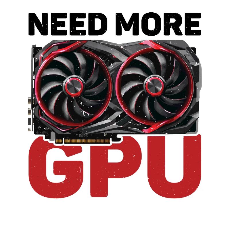 Need More GPU 10