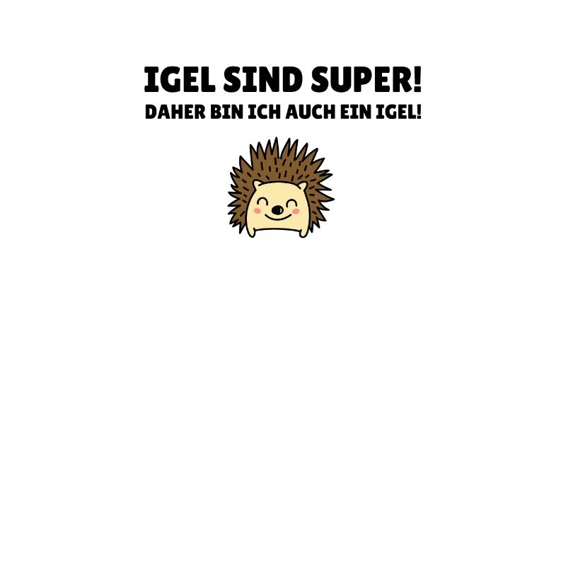Igel sind super!